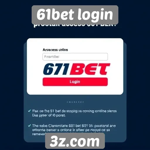 Requisitos de acesso no 61bet login detalhados