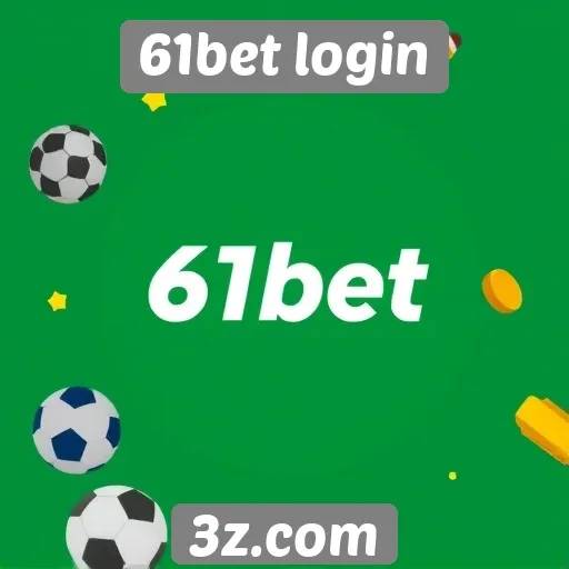 Vantagens de utilizar 61bet login para apostas
